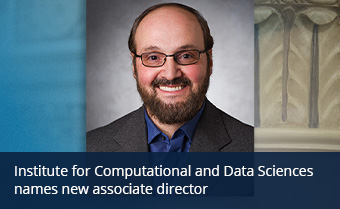 Institute for Computational and Data Sciences names new associate director