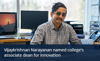 Vijaykrishnan Narayanan named college’s associate dean for innovation